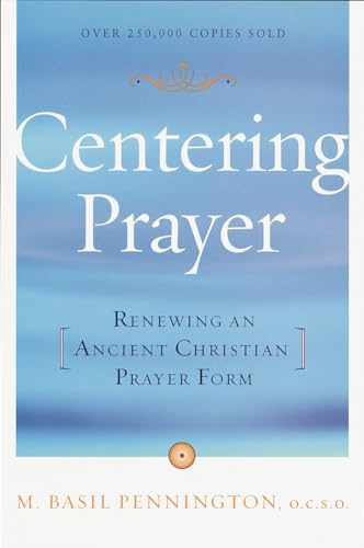 Stock image for Centering Prayer: Renewing an Ancient Christian Prayer Form for sale by SecondSale
