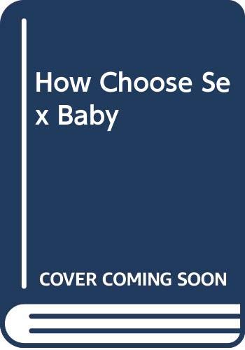 9780385182140: How Choose Sex Baby