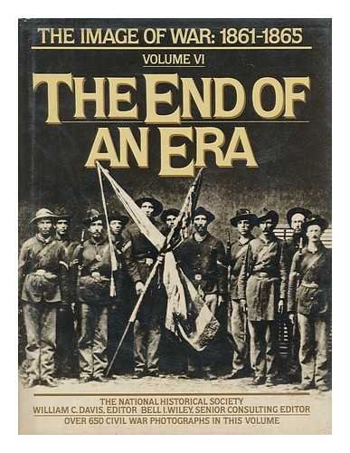 Stock image for The End of an Era : The Image of War, 1861-1865 for sale by Better World Books: West