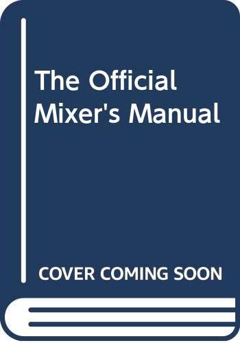 9780385183079: The Official Mixer's Manual