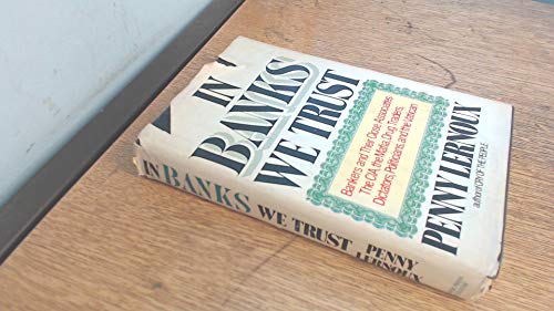 Beispielbild fr In Banks We Trust : The Story of Banks and Their Close Associates - The CIA, the Mafia, Drug-Traders, Dictators and Politicians zum Verkauf von Better World Books