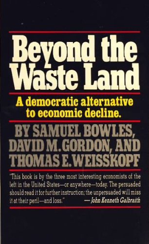 9780385183468: Beyond the Waste Land: A Democratic Alternative to Economic Decline (The Anchor Library of Economics)