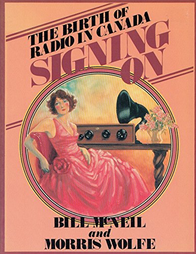 Signing On: The Birth of Radio in Canada