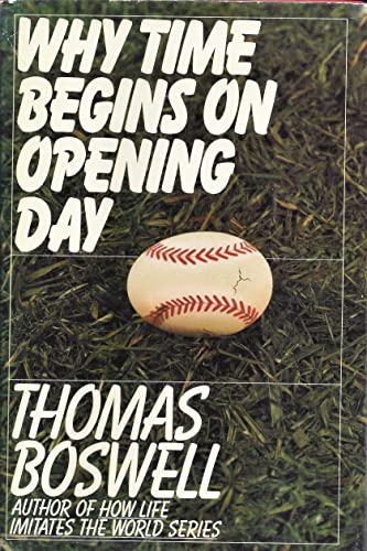 9780385184090: Why Time Begins on Opening Day