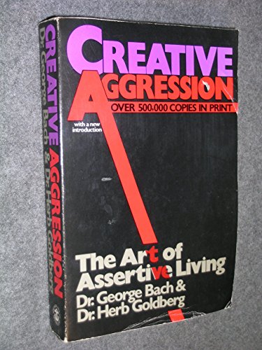9780385184427: Creative Aggression: The Art of Assertive Living