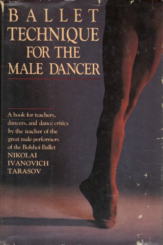Stock image for Ballet Technique for the Male Dancer (English and Russian Edition) for sale by Reliant Bookstore