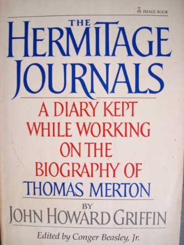9780385184700: The Hermitage Journals: a Diary Kept While Working on the Biography of Thomas Merton