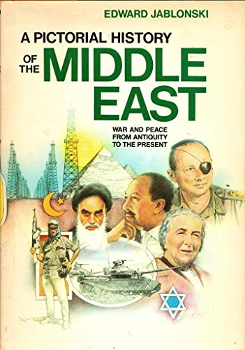 9780385185042: A Pictorial History of the Middle East: War and Peace from Antiquity to the Present