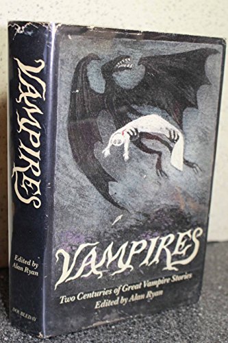 Vampires: Two Centuries of Great Vampire Stories (9780385185622) by Alan Ryan