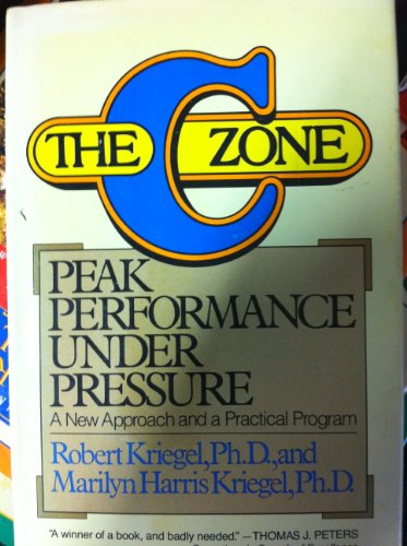 Stock image for The C zone : Peak performance under pressure for sale by Better World Books: West