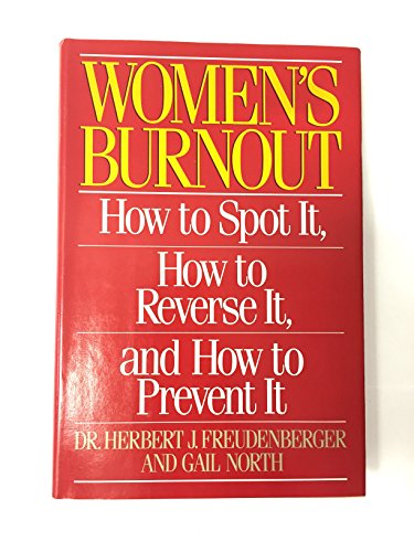 Imagen de archivo de Women's Burnout : How to Spot It, How to Reverse It, and How to Prevent It a la venta por Better World Books