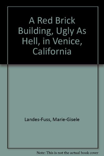 Stock image for A Red Brick Building, Ugly As Hell, in Venice, California (English and French Edition) for sale by HPB Inc.