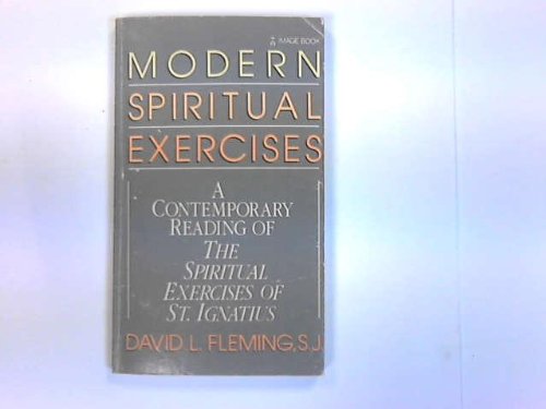 

Modern Spiritual Exercises : A Contemporary Reading of the Spiritual Exercises of St. Ignatius