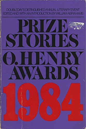Stock image for Prize Stories 1984 : The O. Henry Awards for sale by Granada Bookstore,            IOBA