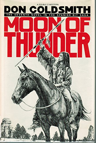 Moon of Thunder The Seventh Novel in the Spanish Bit Saga