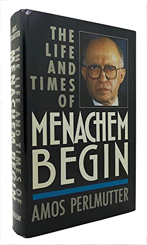 Stock image for The Life and Times of Menachem Begin for sale by Better World Books