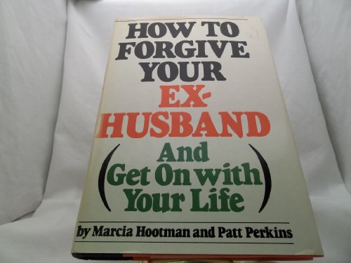 Beispielbild fr How to Forgive Your Ex-Husband zum Verkauf von Better World Books