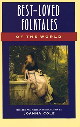 Imagen de archivo de BEST LOVED FOLKTALES OF THE WORLD (folk tales).includes BABA YAGA; FOREST BRIDE; MAID LENA; BROWNIE OF BLEDNOCK; CINDERELLA; RAPUNZEL; RUMPELSTILTSKIN; GOLDEN GOOSE; THREE WISHES; PIED PIPER.Many more a la venta por WONDERFUL BOOKS BY MAIL
