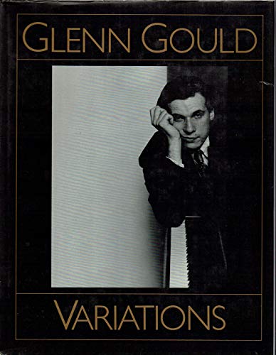 Beispielbild fr Glenn Gould Variations - By Himself and His Friends zum Verkauf von Zoom Books Company