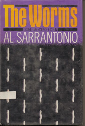 The worms ([Doubleday science fiction]) (9780385190305) by Sarrantonio, Al