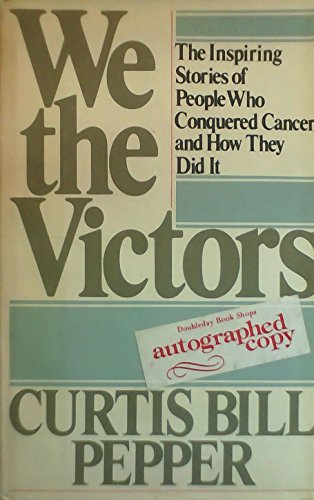 Imagen de archivo de We the Victors: Inspiring Stories of People Who Conquered Cancer and How They Did It a la venta por ThriftBooks-Atlanta