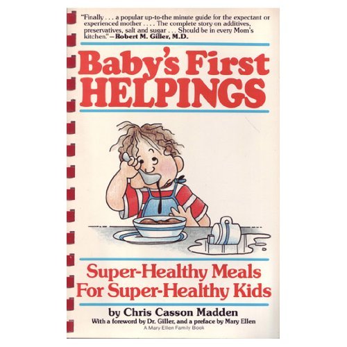 9780385191432: Baby's First Helpings: Super-Healthy Meals for Super-Healthy Kids
