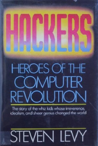 Stock image for Hackers : Heroes of the Computer Revolution for sale by Better World Books: West