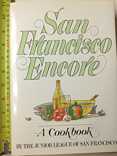Imagen de archivo de SAN FRANCISCO ENCORE,A Cookbook a la venta por WONDERFUL BOOKS BY MAIL