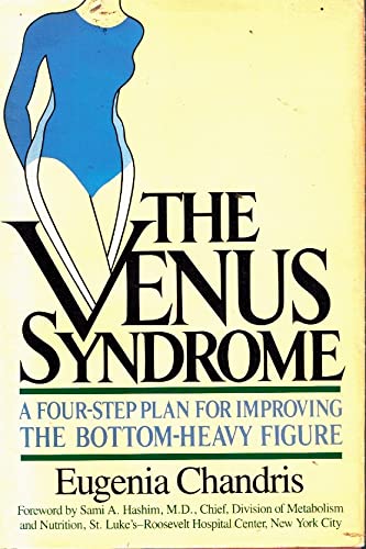Imagen de archivo de The Venus Syndrome: A Four-Step Plan for Improving the Bottom-Heavy Figure a la venta por Persephone's Books