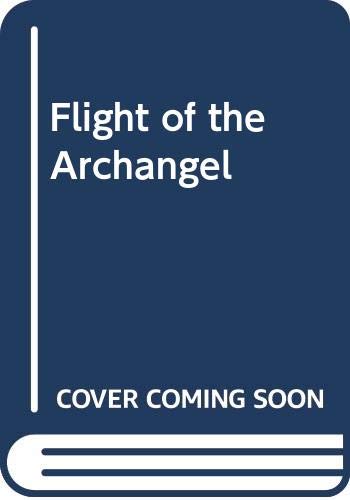 Imagen de archivo de Flight of the Archangel a la venta por Wonder Book