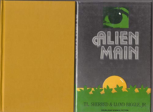 Alien Main (Doubleday Science Fiction) (9780385193580) by Lloyd Biggle, Jr.; T. L. Sherred
