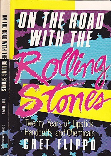 Stock image for On the Road With the Rolling Stones: 20 Years of Lipstick, Handcuffs and Chemicals for sale by Inquiring Minds