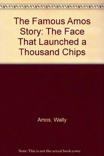 Stock image for Famous Amos Story : The Face That Launched 1,000 Chips for sale by Better World Books