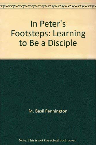 Beispielbild fr In Peter's Footsteps: Learning to Be a Disciple zum Verkauf von 2Vbooks