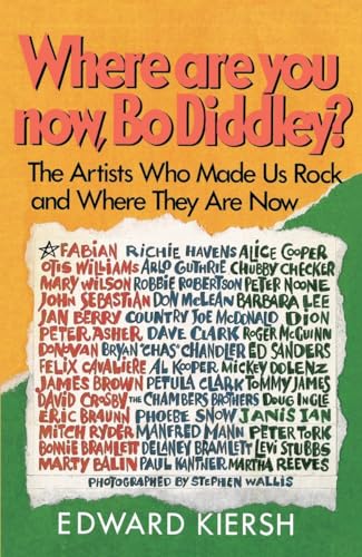 Imagen de archivo de Where Are You Now, Bo Diddley?: The Stars Who Made Us Rock and Where They Are Now a la venta por Nelson Freck