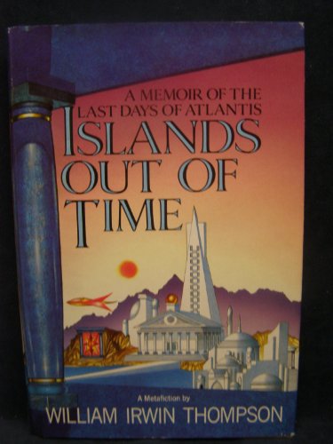 Imagen de archivo de Islands out of time: A memoir of the last days of Atlantis : a metafiction a la venta por Books From California