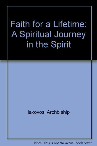 Stock image for Faith for a Lifetime: A Spiritual Journey for sale by Orion Tech