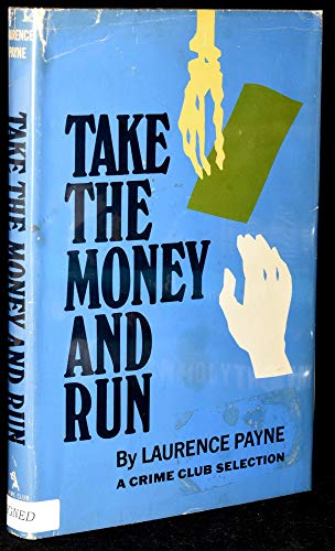 Beispielbild fr Take the Money and Run zum Verkauf von UHR Books