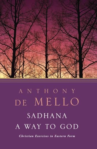 Sadhana : A Way to God (Christian Exercises in Eastern Form)