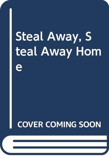9780385196277: Steal Away, Steal Away Home