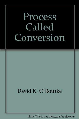 A Process Called Conversion.