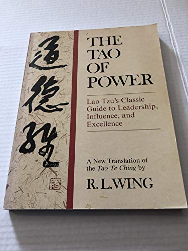 Beispielbild fr The Tao of Power: Lao Tzu's Classic Guide to Leadership, Influence, and Excellence [A new translation of the Tao Te Ching] zum Verkauf von More Than Words