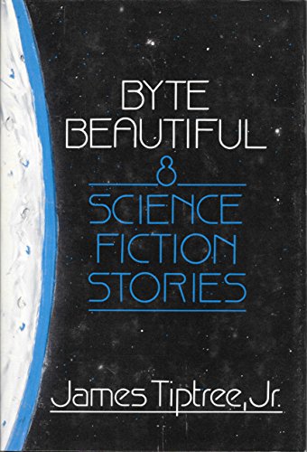 9780385196536: Byte Beautiful: Eight Science Fiction Stories