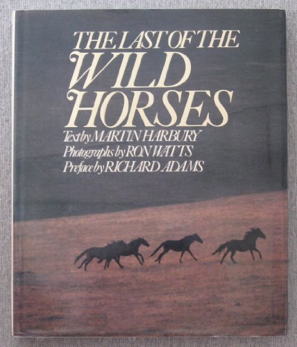 Imagen de archivo de The Last of the Wild Horses a la venta por Wonder Book