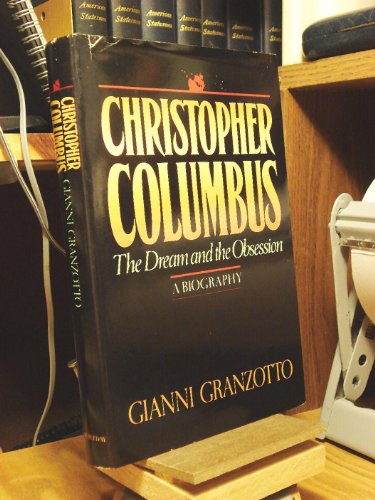 9780385196772: Christopher Columbus : The Dream and the Obsession : A Biography