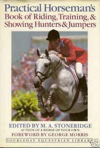 Practical Horseman's Book of Riding, Training & Showing Hunters, & Jumpers