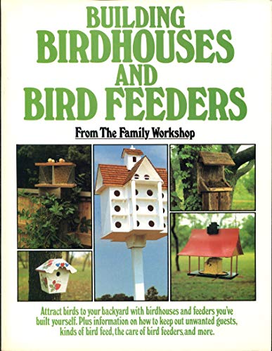 9780385197120: Building Birdhouses and Bird Feeders: A Family Workshop Book