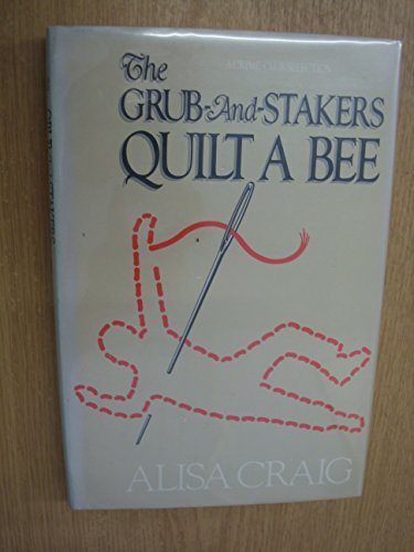 Imagen de archivo de The grub-and-stakers quilt a bee a la venta por Hawking Books
