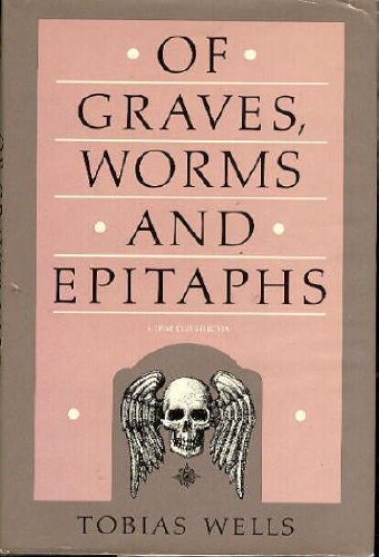 Stock image for Of Graves, Worms, and Epitaphs for sale by Wonder Book