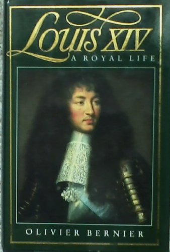 Stock image for Louis XIV: A Royal Life for sale by SecondSale